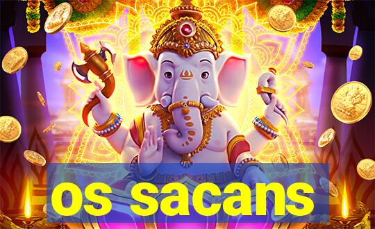 os sacans